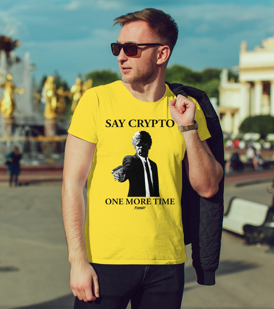 Pulp Fiction Style Say Crypto One More Time FOMO21 T-Shirt