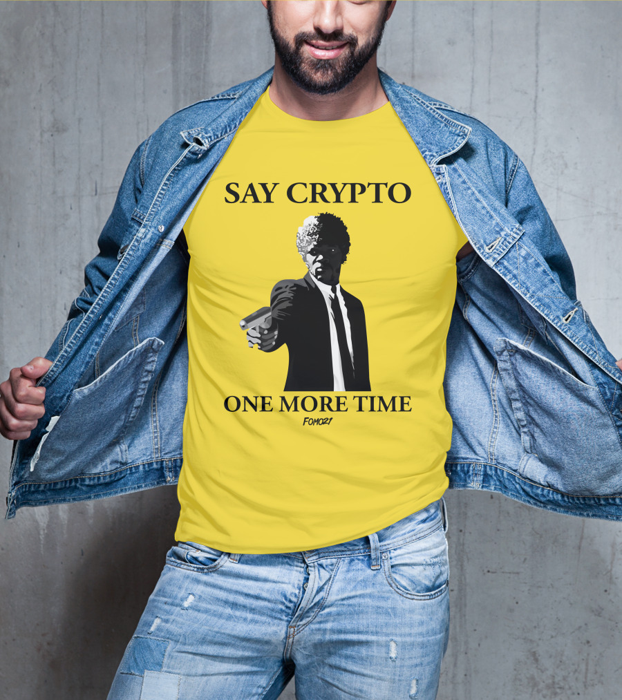 Pulp Fiction Style Say Crypto One More Time FOMO21 T-Shirt