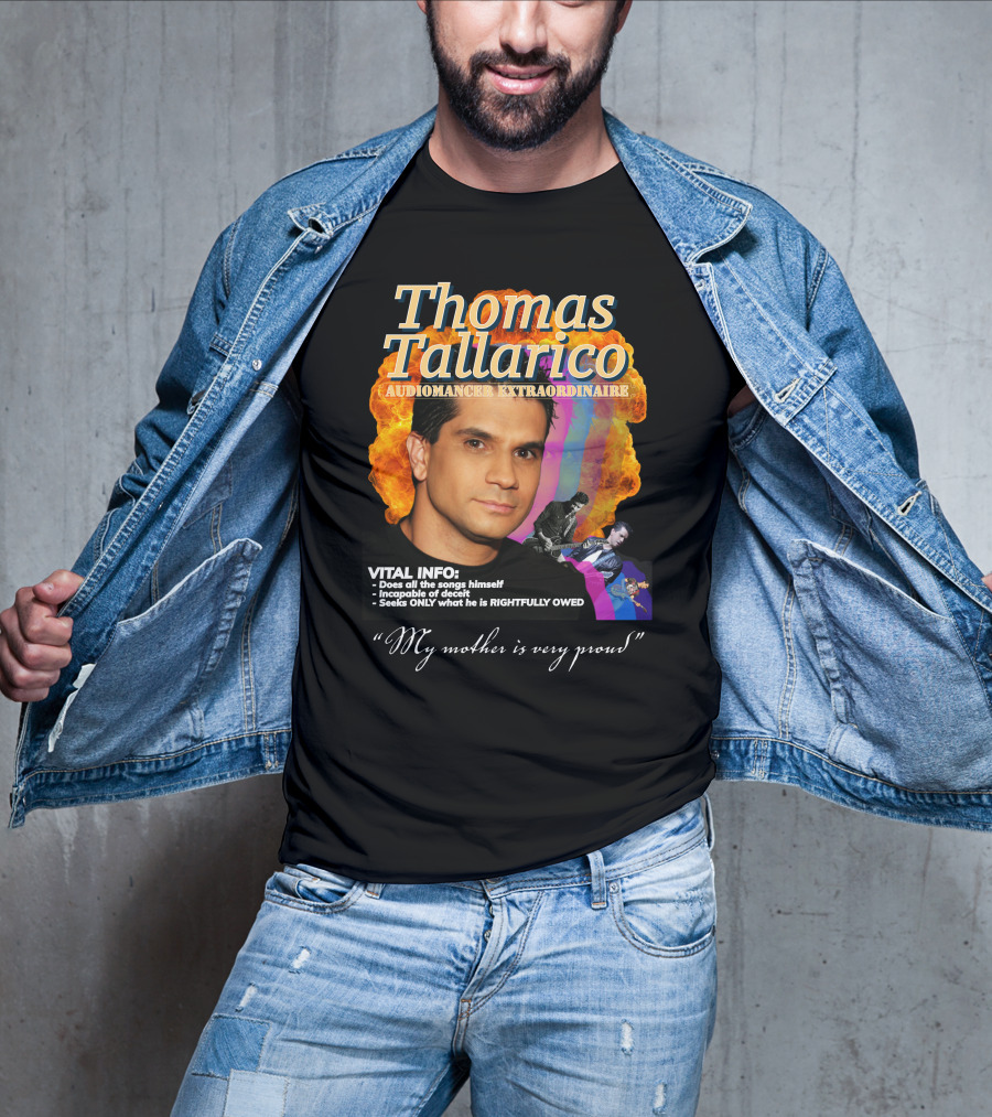 Thomas Tallarico Audiomancer Extraordinaire Vital Info My Mother Is Very Proud T-Shirt