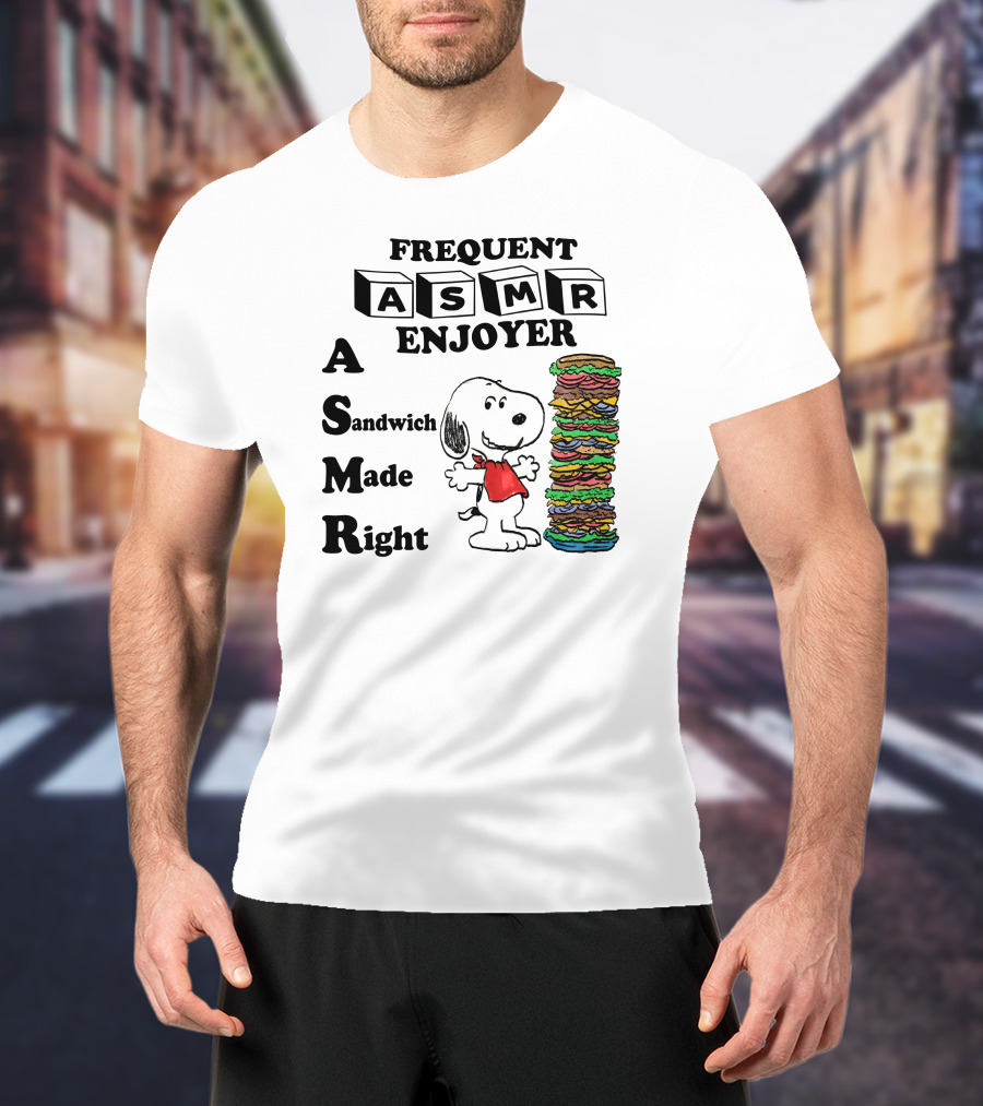 Snoopy Frequent ASMR Enjoyer A Sandwich Made Right T-Shirt