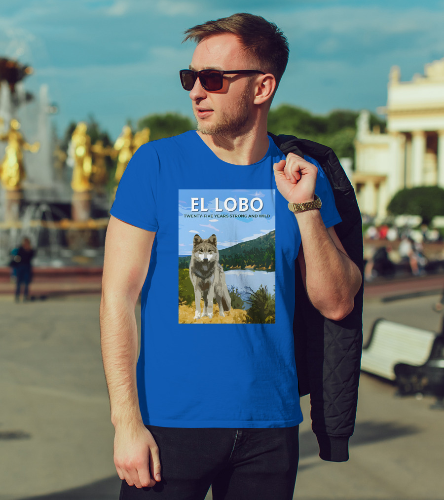 EL LOBO Twenty-Five Years Strong And Wild Nature Landscape Wolf T-Shirt