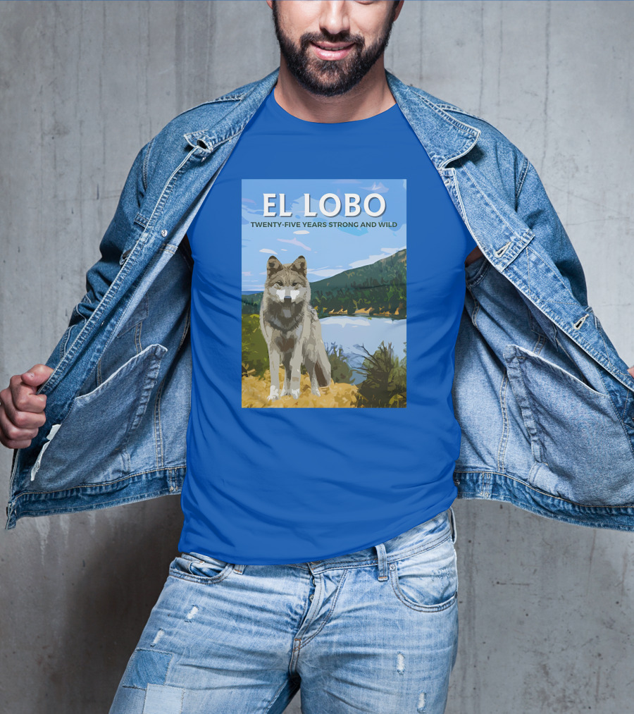 EL LOBO Twenty-Five Years Strong And Wild Nature Landscape Wolf T-Shirt