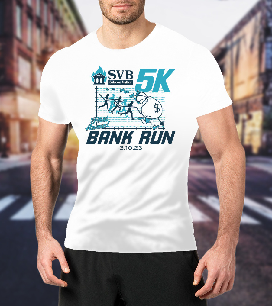 SVB Silicon Valley 5K First Annual Bank Run 3.10.23 T-Shirt
