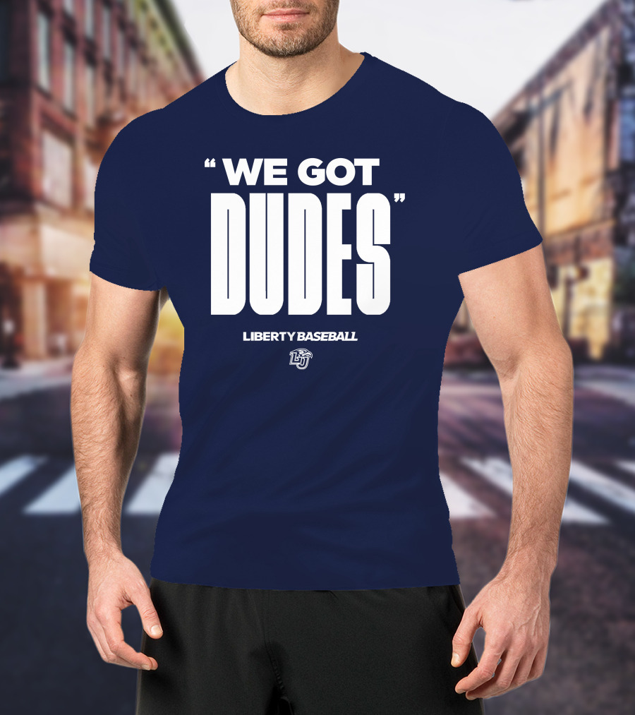 We Got Dudes Liberty Baseball LU T-Shirt