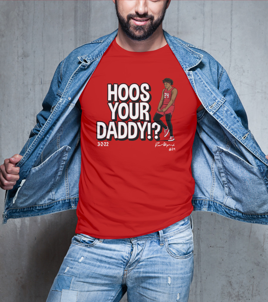Hoos Your Daddy Ron Harper 3-2-22 #24 T-Shirt
