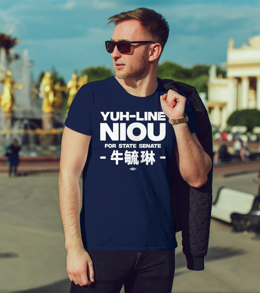 Yuh-Line Niou For State Senate T-Shirt