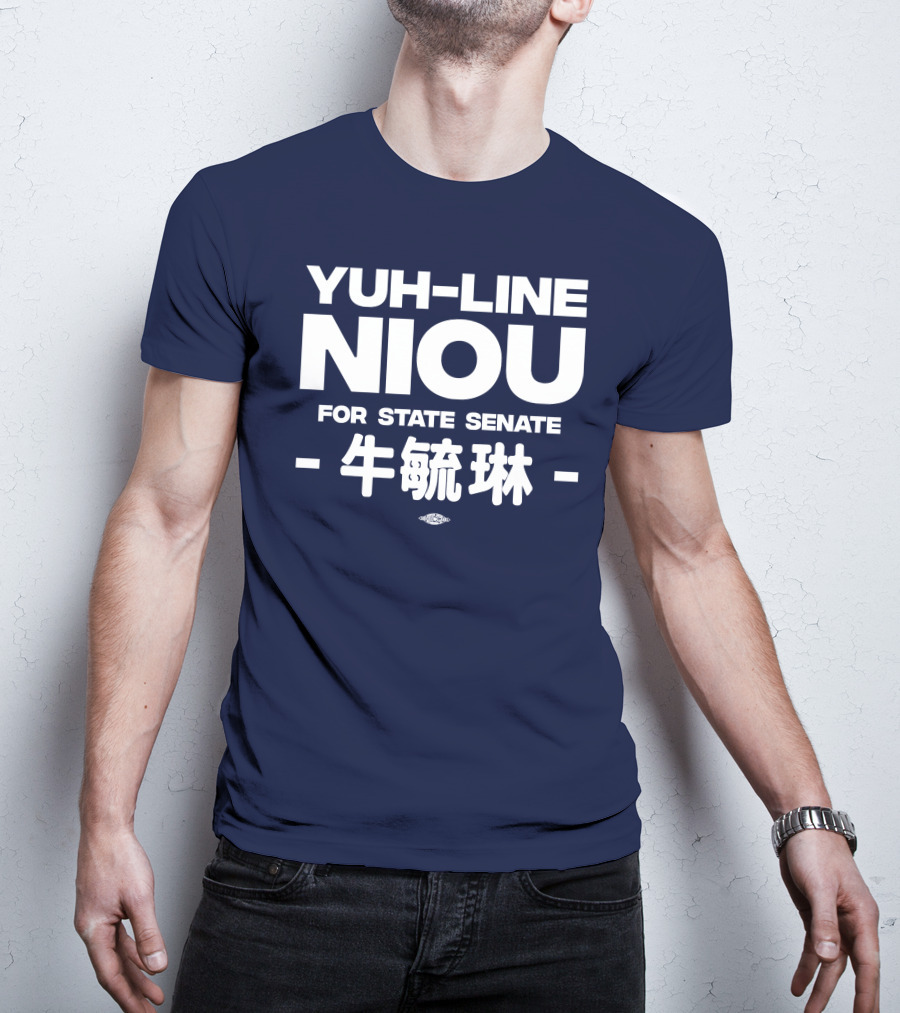 Yuh-Line Niou For State Senate T-Shirt