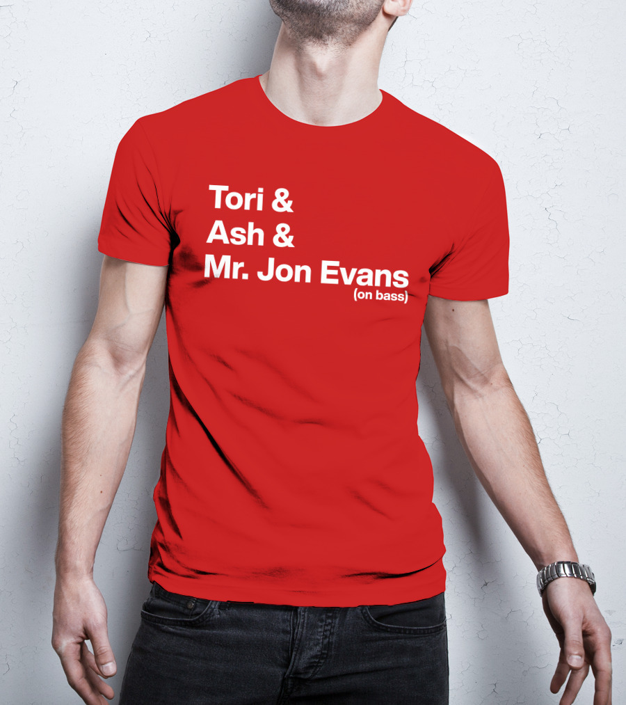 Tori And Ash And Mr. Jon Evans (On Bass) T-Shirt
