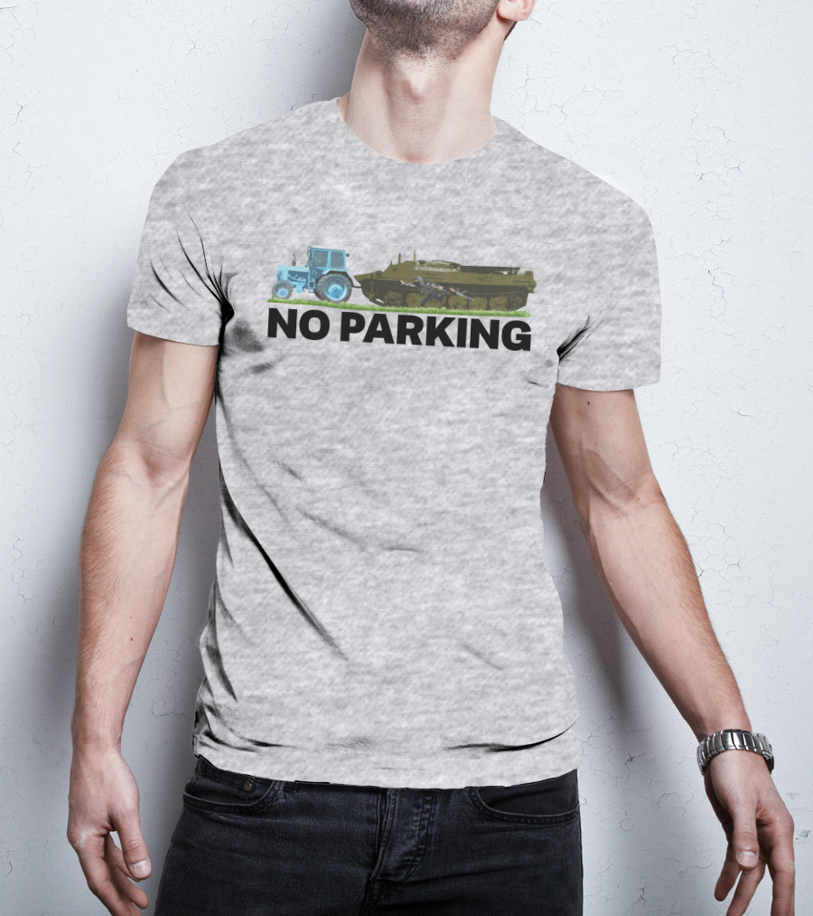No Parking Blue Tractor Towing Russian Tank T-Shirt