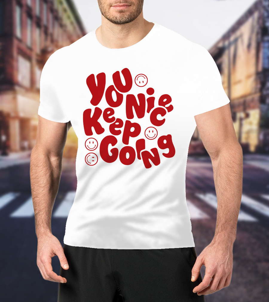 JM1013 You Nice Keep Going Red Smiley Face T-Shirt