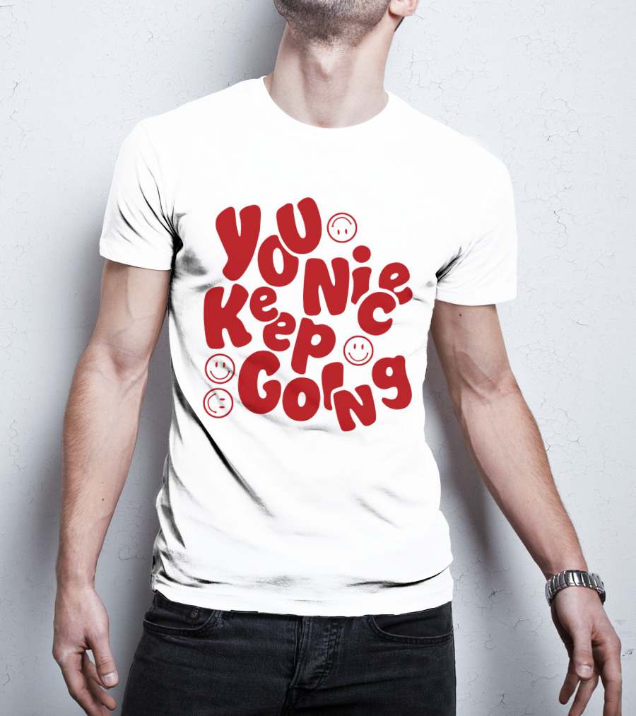 JM1013 You Nice Keep Going Red Smiley Face T-Shirt