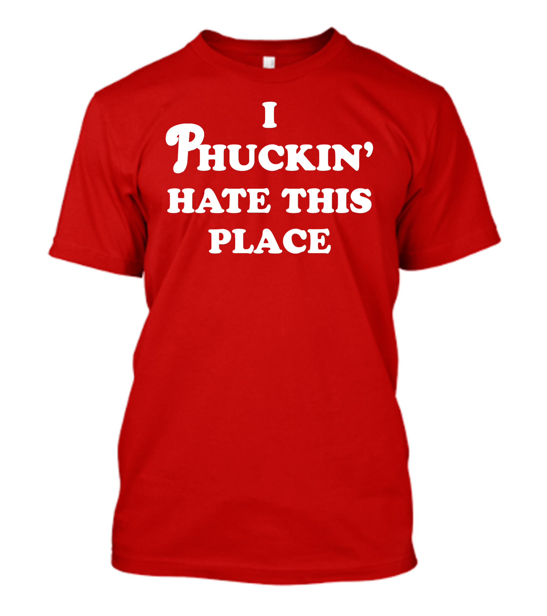 Pinkbikeralph Merch I Phuckin' Hate This Place White Text On Red T-Shirt