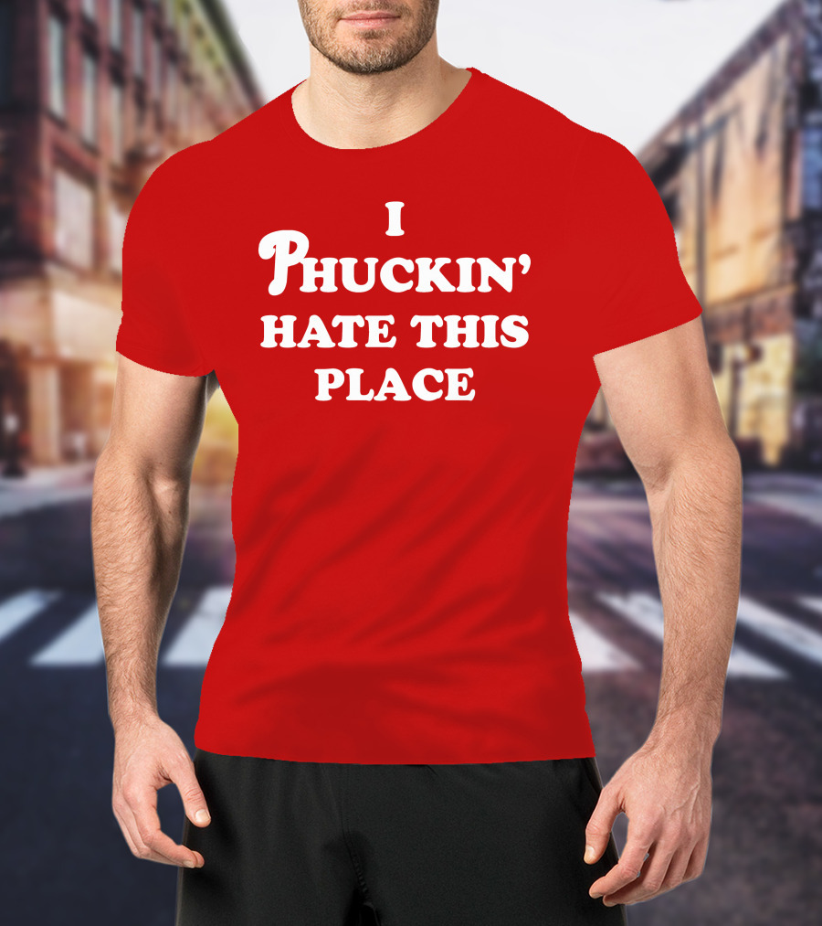 Pinkbikeralph Merch I Phuckin' Hate This Place White Text On Red T-Shirt