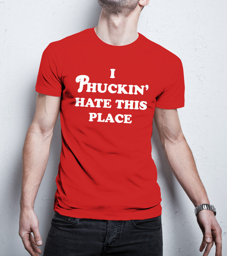 Pinkbikeralph Merch I Phuckin' Hate This Place White Text On Red T-Shirt