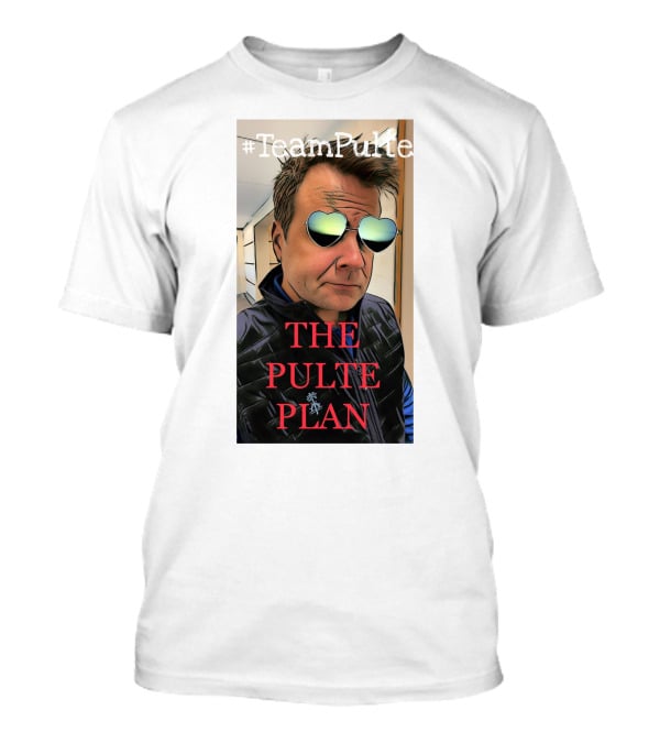 TeamPulte The Pulte Plan T-Shirt