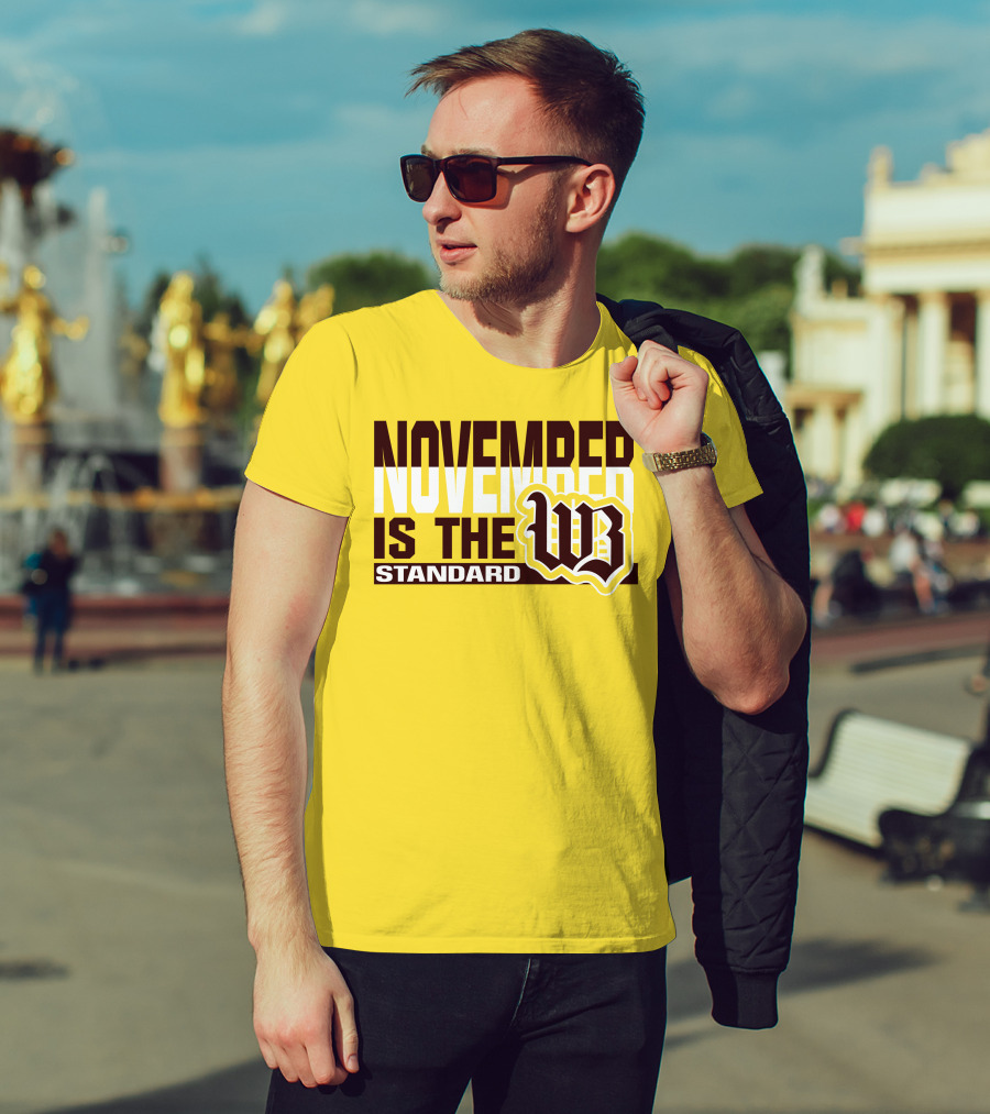 November Is The Standard WB T-Shirt
