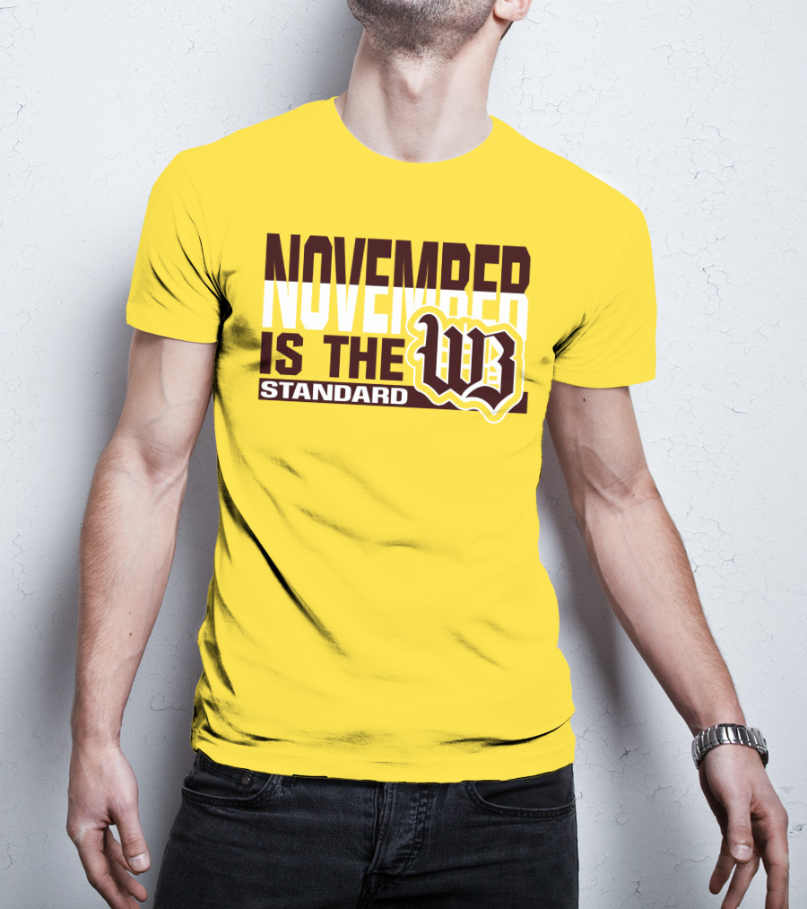 November Is The Standard WB T-Shirt