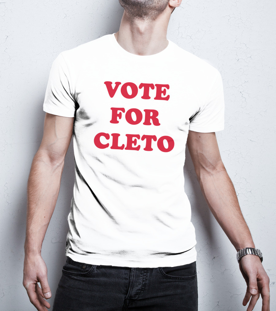 Vote For Cleto T-Shirt