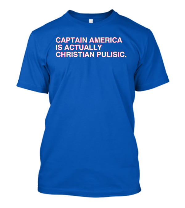 Captain America Is Actually Christian Pulisic Soccer Hero T-Shirt