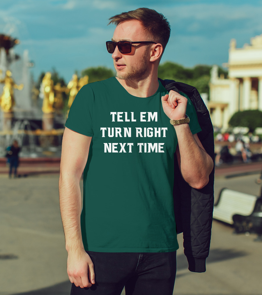 Michigan State Spartans Baseball Tell Em Turn Right Next Time T-Shirt
