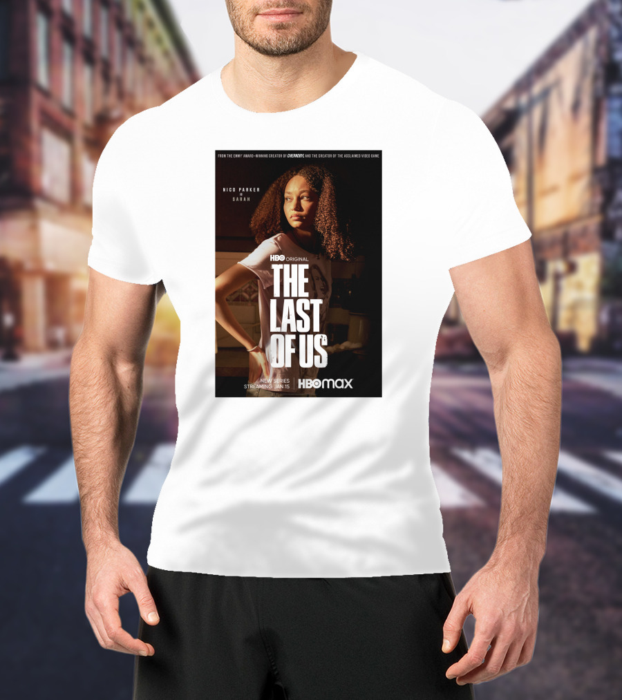 HBO Original The Last Of Us Nico Parker Sarah New Series Streaming Jan 15 HBO Max T-Shirt