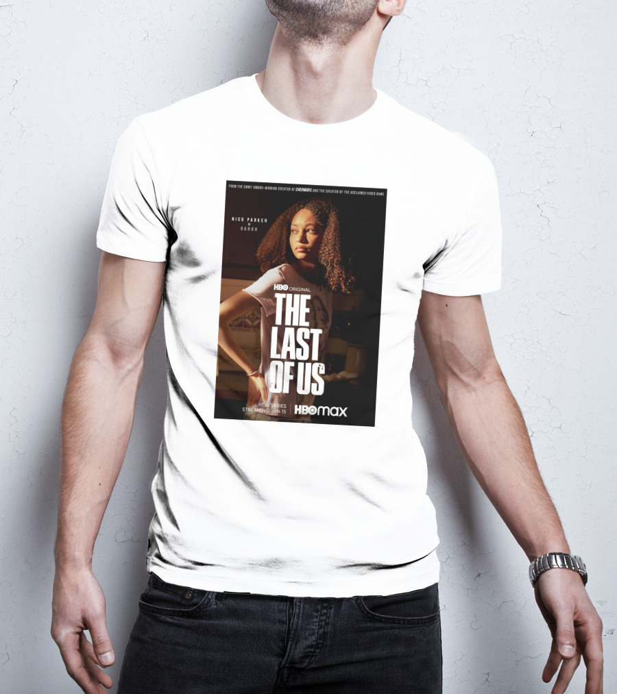 HBO Original The Last Of Us Nico Parker Sarah New Series Streaming Jan 15 HBO Max T-Shirt