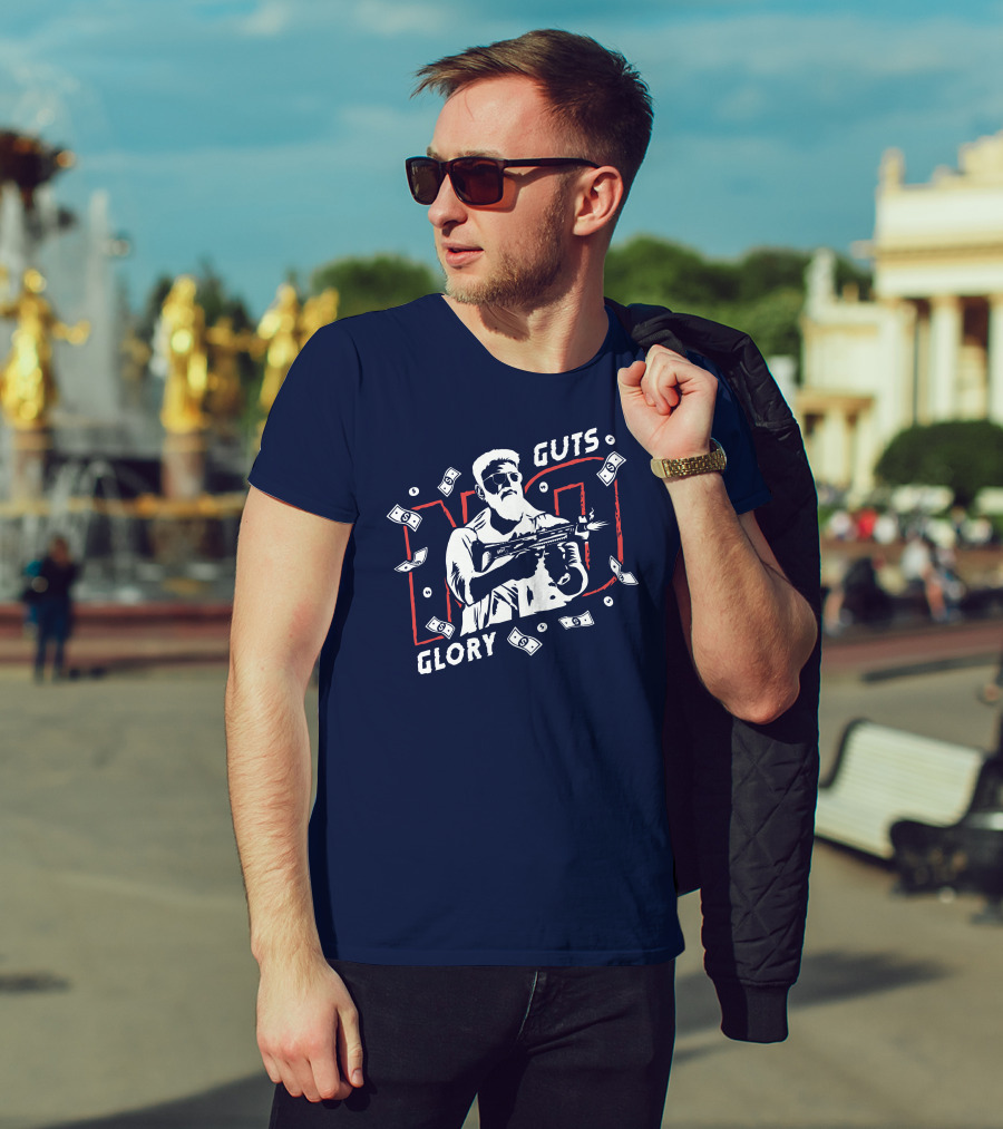 No Guts No Glory Macho Gunman Money Firing Weapon T-Shirt