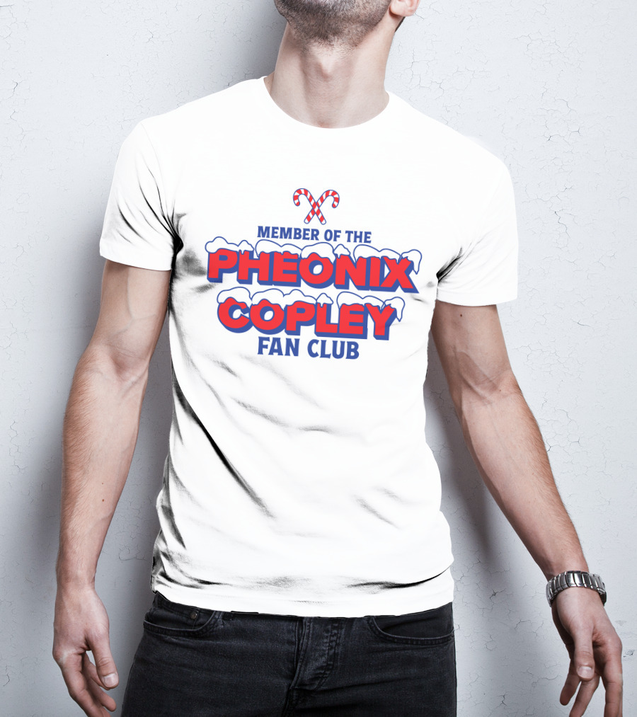 Member Of The Pheonix Copley Fan Club Candy Cane Snow T-Shirt