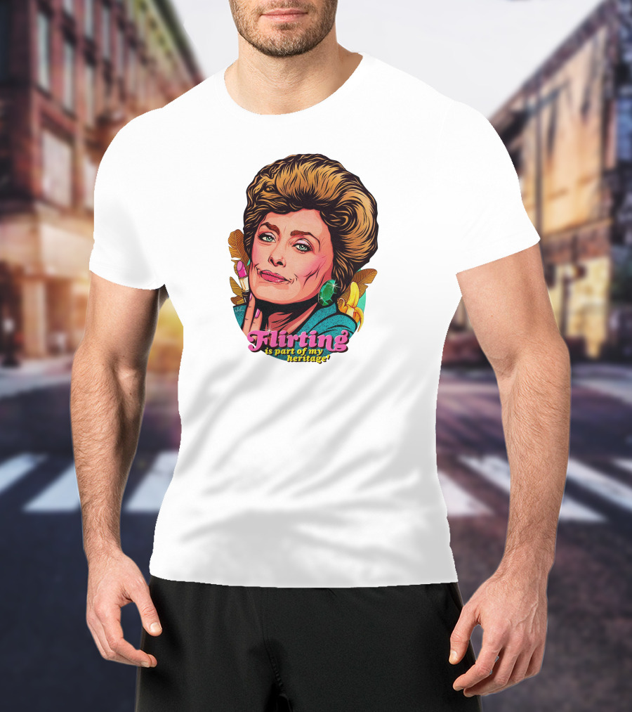 Flirting Is Part Of My Heritage T-Shirt