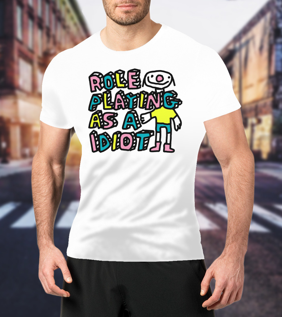 Role Playing As A Idiot Playful Cartoon Character T-Shirt