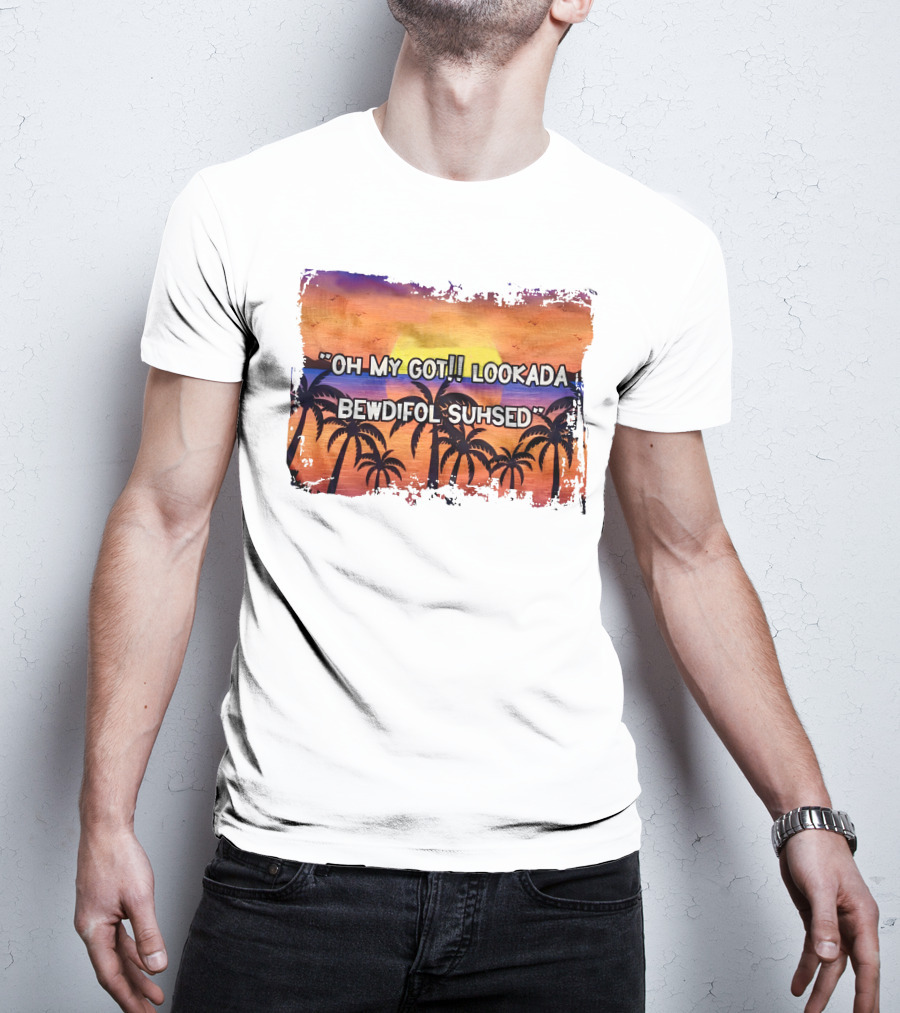 Oh My Got Lookada Bewdifol Suhsed Tropical Sunset With Palm Trees T-Shirt