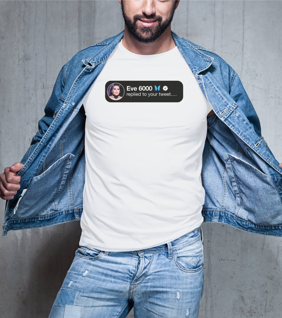 Eve 6000 Butterfly Verified Replied To Your Tweet T-Shirt