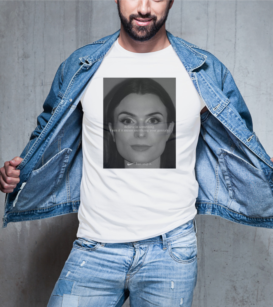 Believe In Something Even If It Means Sacrificing Your Genitals Just Snip It T-Shirt