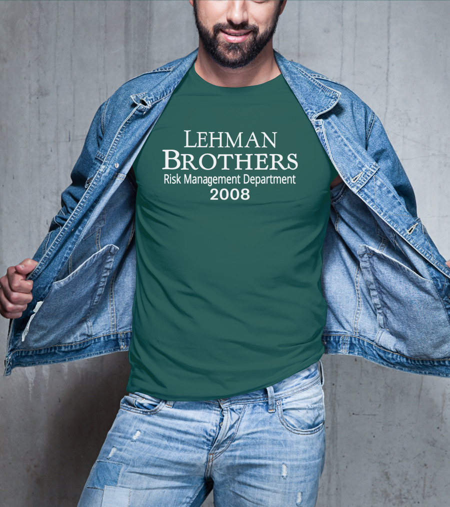 LEHMAN BROTHERS RISK MANAGEMENT DEPARTMENT 2008 T-Shirt