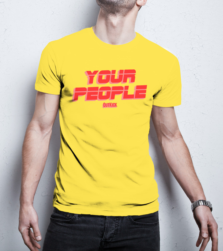 Your People Outkick Red Text T-Shirt