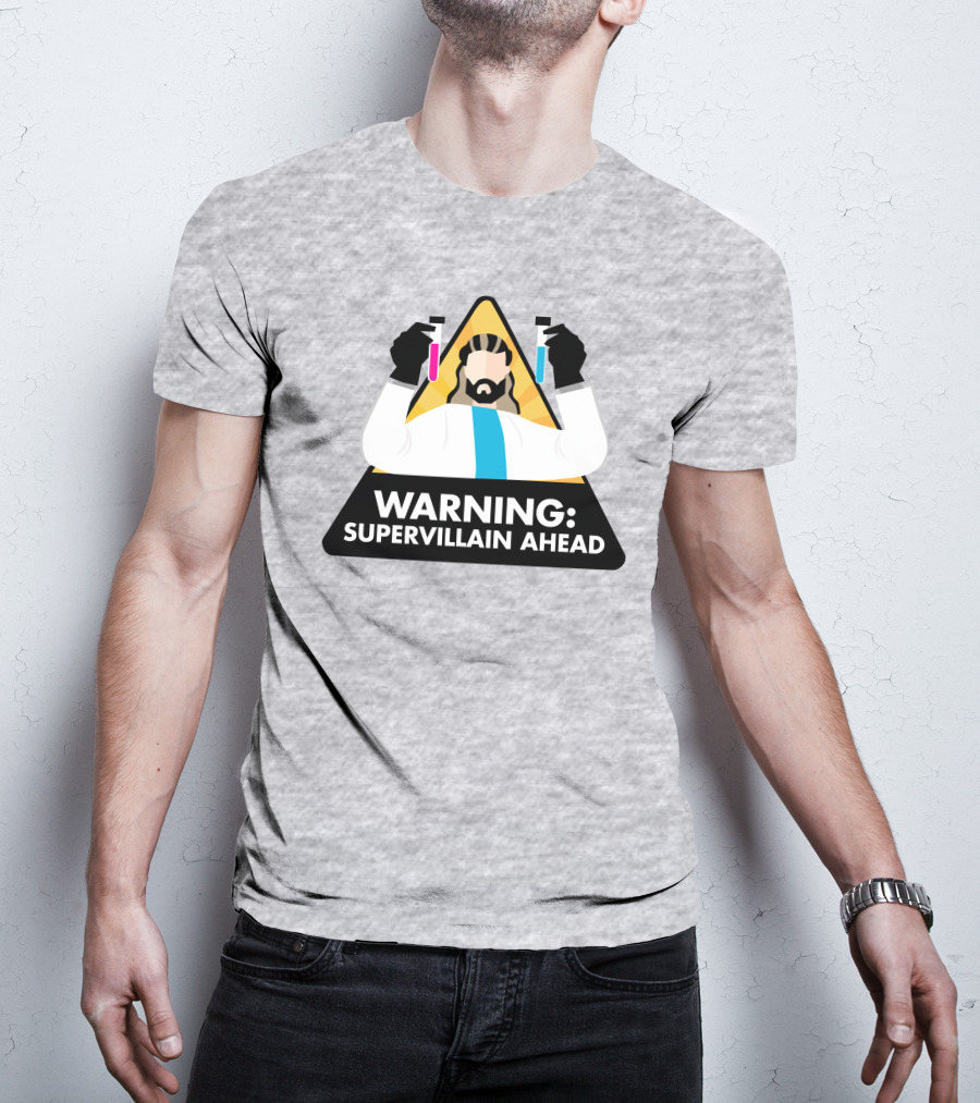 Warning Supervillain Ahead Scientist Expert With Colorful Test Tubes T-Shirt