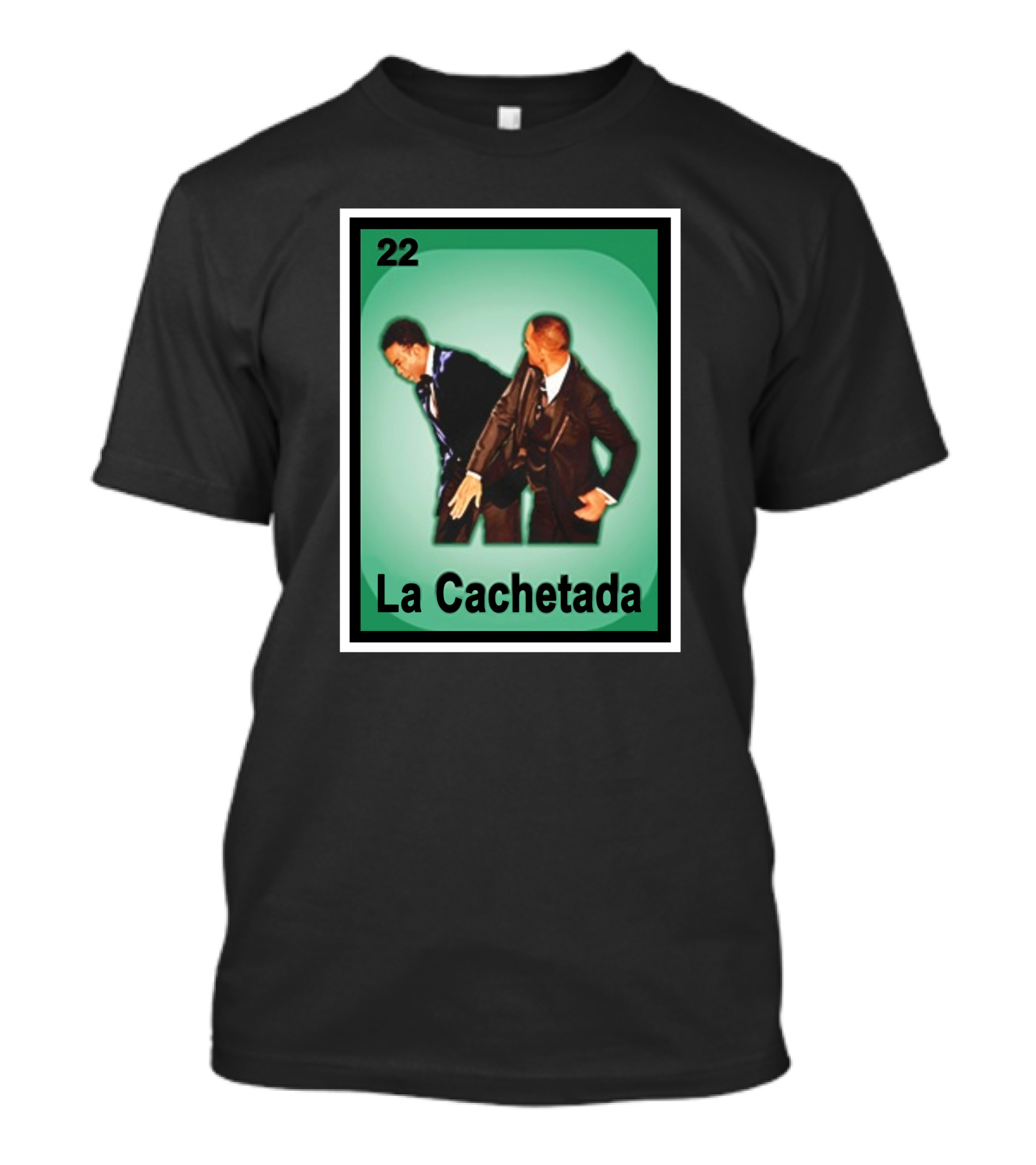 La Cachetada Loteria 22 T-Shirt