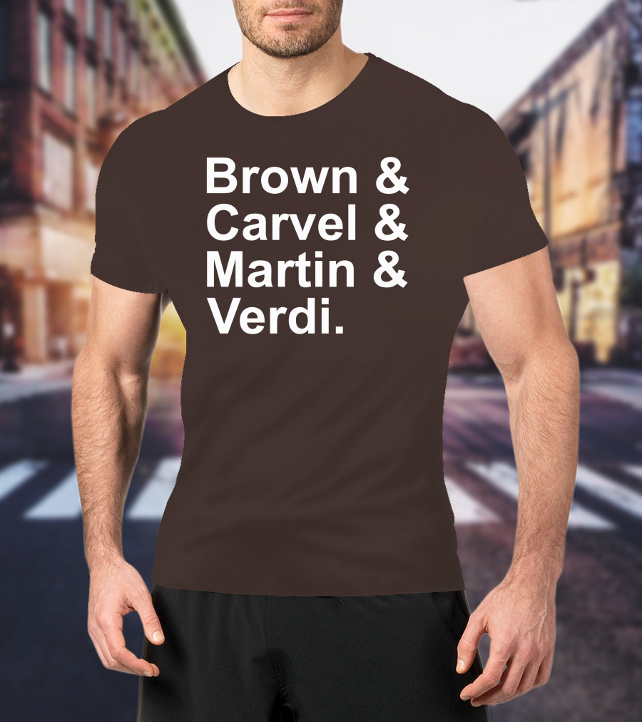 Brown And Carvel And Martin And Verdi T-Shirt