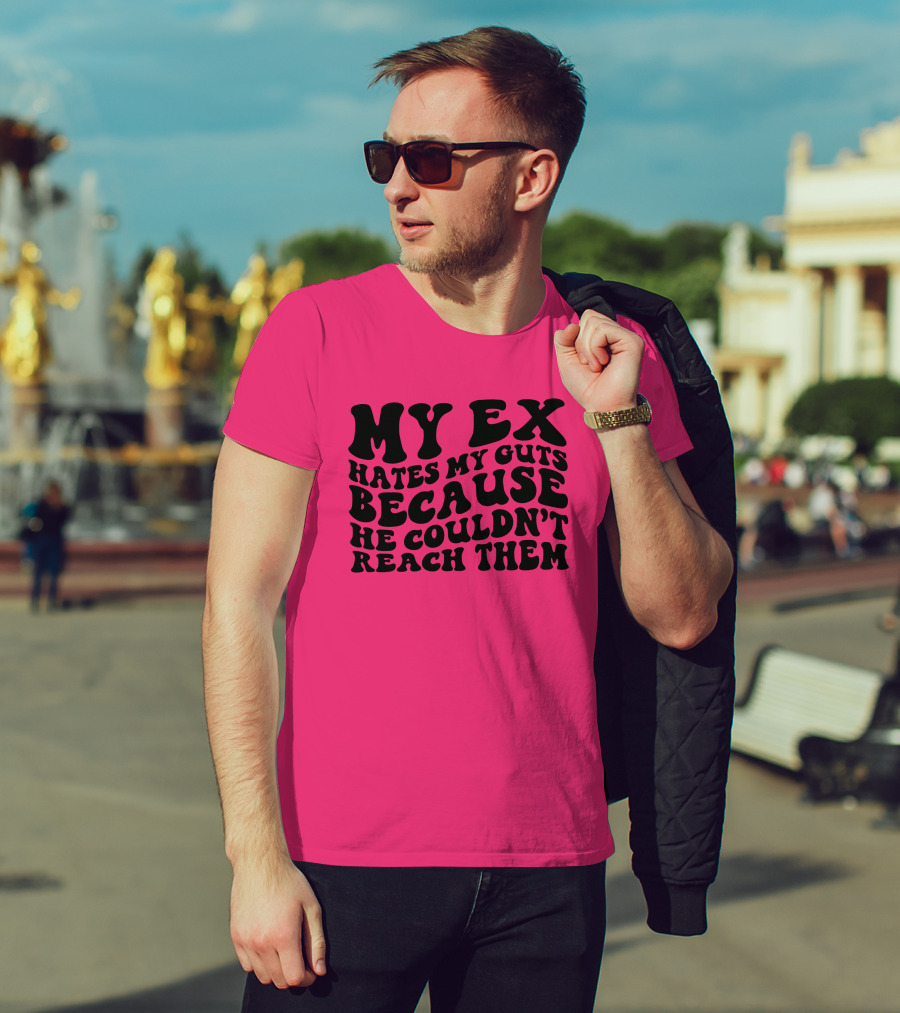 My Ex Hates My Guts Because He Couldn’t Reach Them 70s-Style T-Shirt