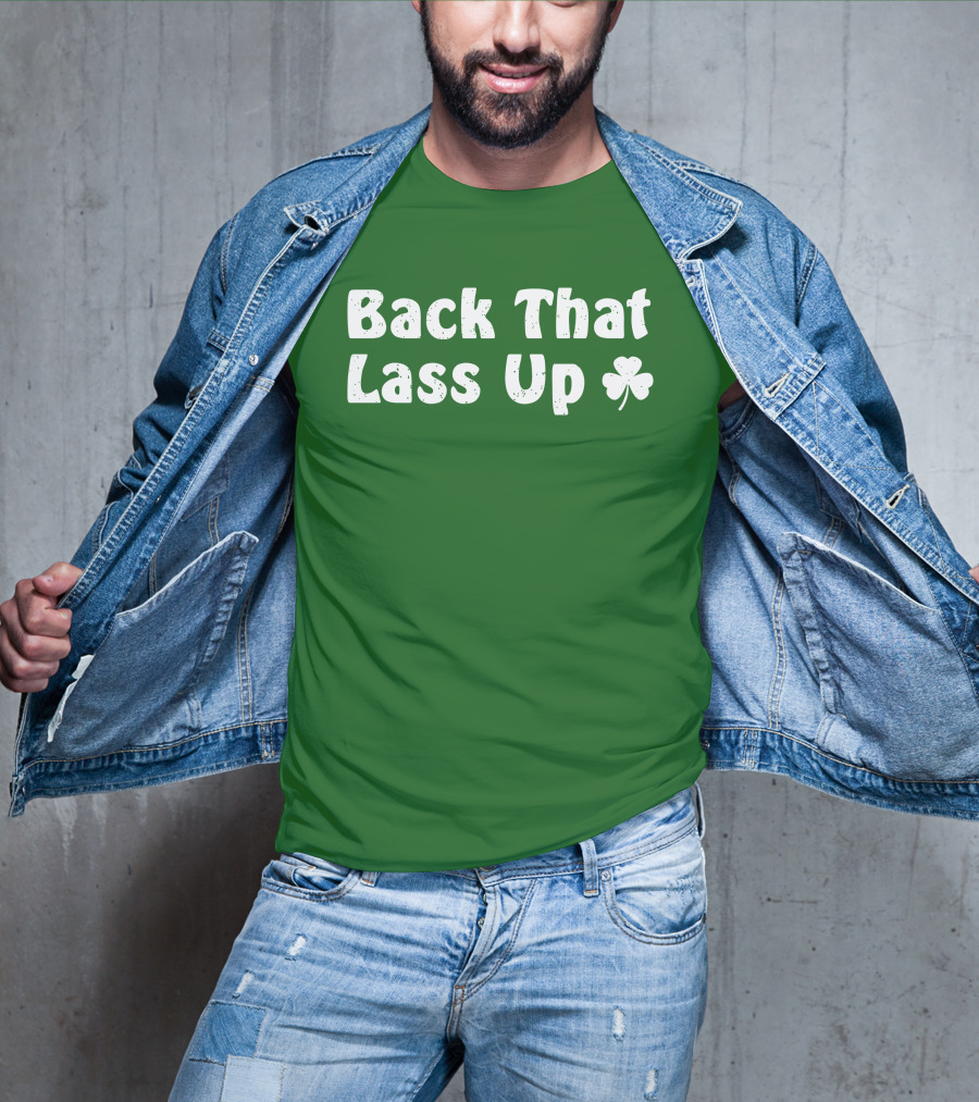 Back That Lass Up Twisted Shamrock T-Shirt