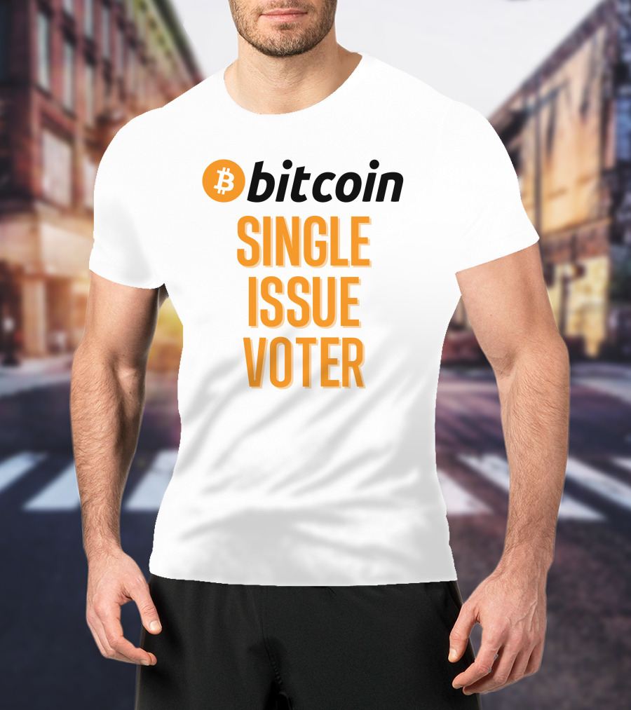 Bitcoin Single Issue Voter T-Shirt