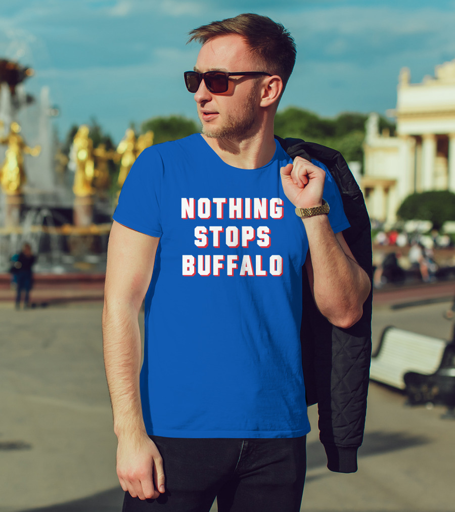 Buffalo Sports Pride - Nothing Stops Buffalo T-Shirt