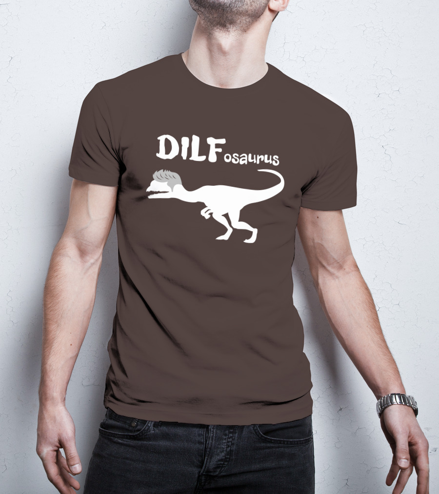 Fossil Daddy Store DILFosaurus Dilophosaurus Fossil Daddy T-Shirt