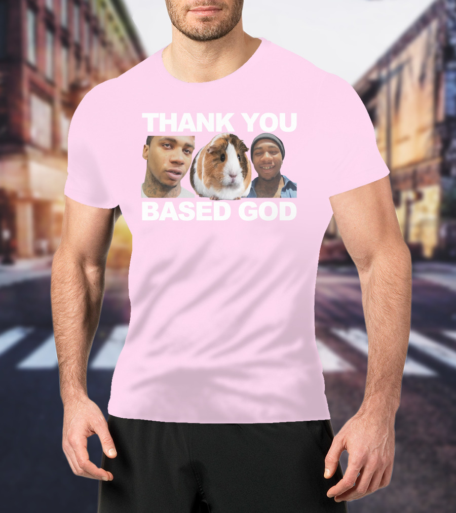 Thank You Based God Based World Merch T-Shirt