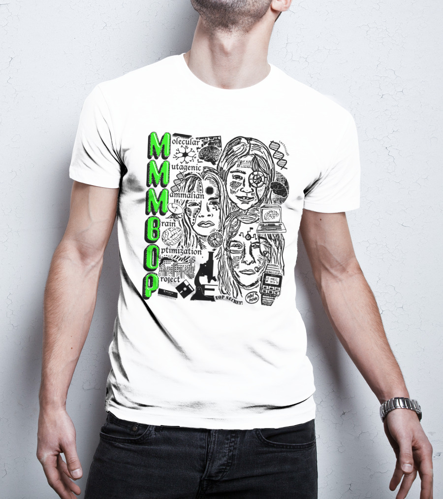 MMMBop Molecular Mutagenic Mammalian Brain Optimization Project T-Shirt
