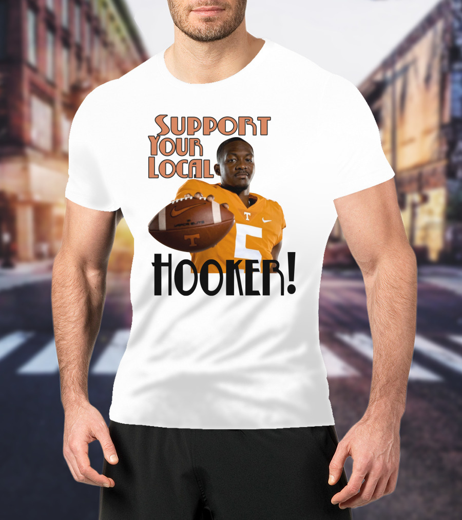 Hendon Hooker Support Your Local Hooker Tennessee Volunteers Football T-Shirt