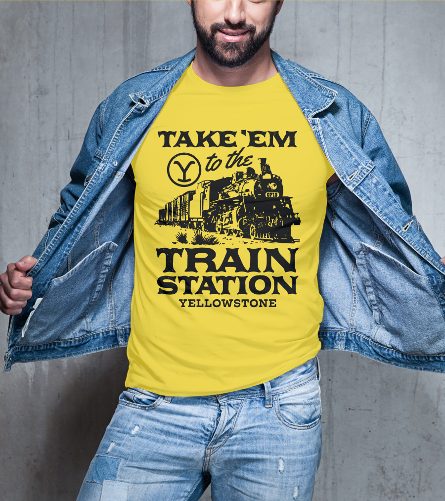 Take Em To The Train Station Yellowstone Train 0713 T-Shirt