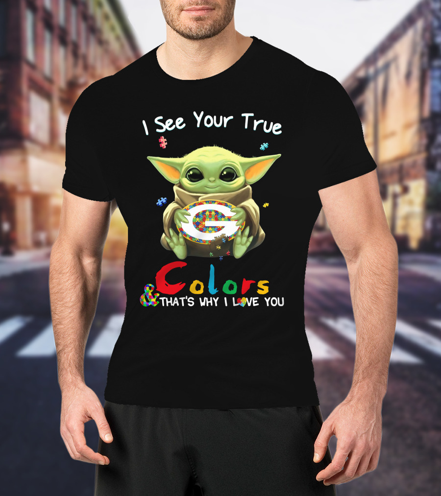 I See Your True Colors That's Why I Love You Green Bay Packers Baby Alien Holding T-Shirt