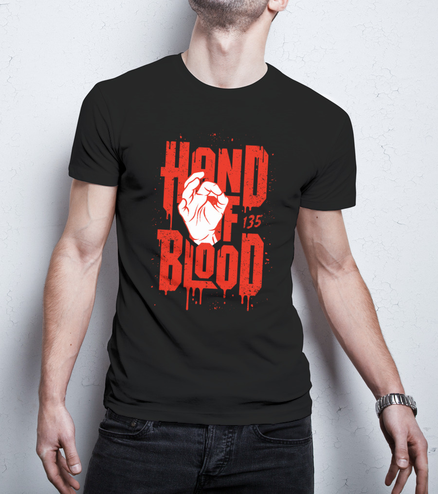 HAND OF BLOOD 135 T-Shirt