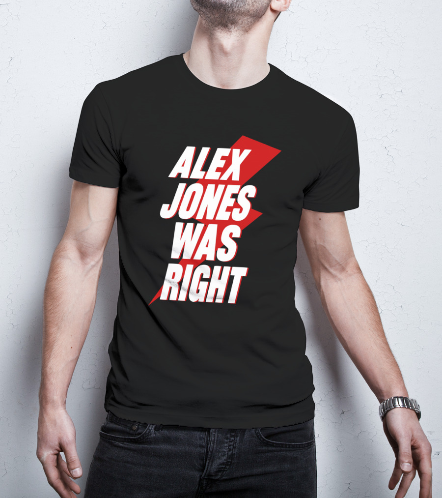 PatriotTakes Alex Jones Was Right Bold Red Lightning Text T-Shirt